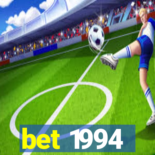 bet 1994